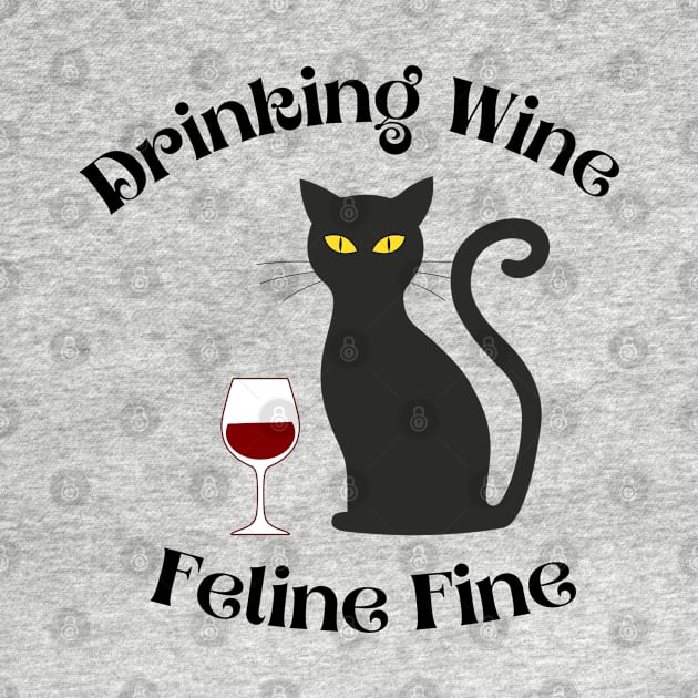 Drinking Wine Feline Fine Shirt, Cat Owner Shirts, Cat Shirts, Wine Shirts, Wine Lover Gifts, Wine Gifts, Wine Drinker Gift, Wine Cat Tees by Linna-Rose